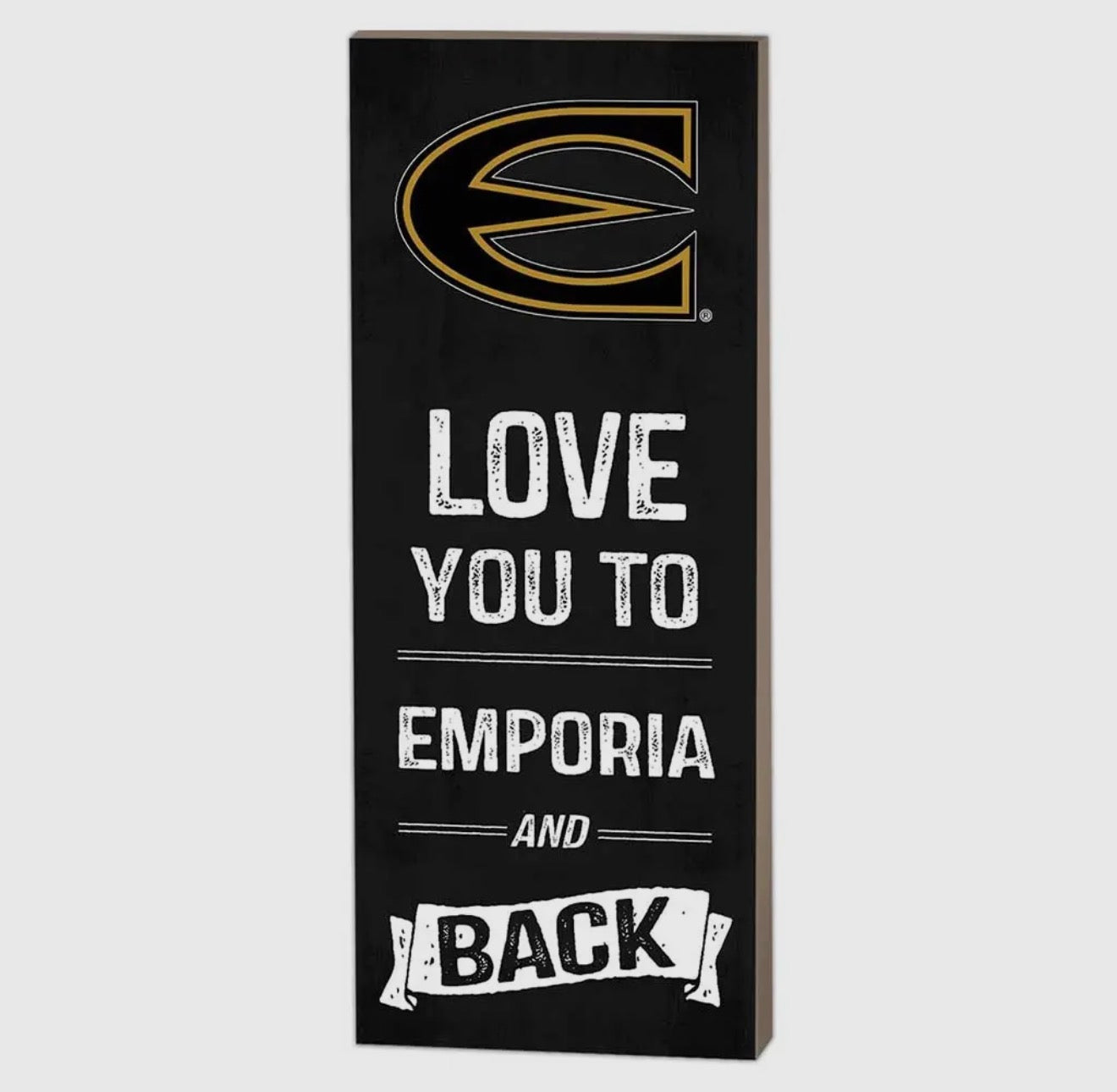 7x15 I Love You To Emporia & Back Sign