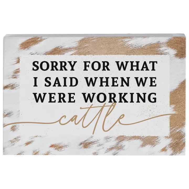 Sorry For What I Said Sign
