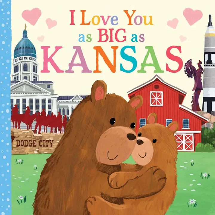 Love You As Big As Kansas Book