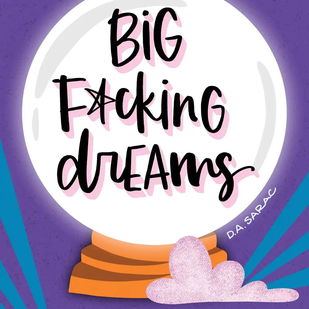 Big Fucking Dreams Book