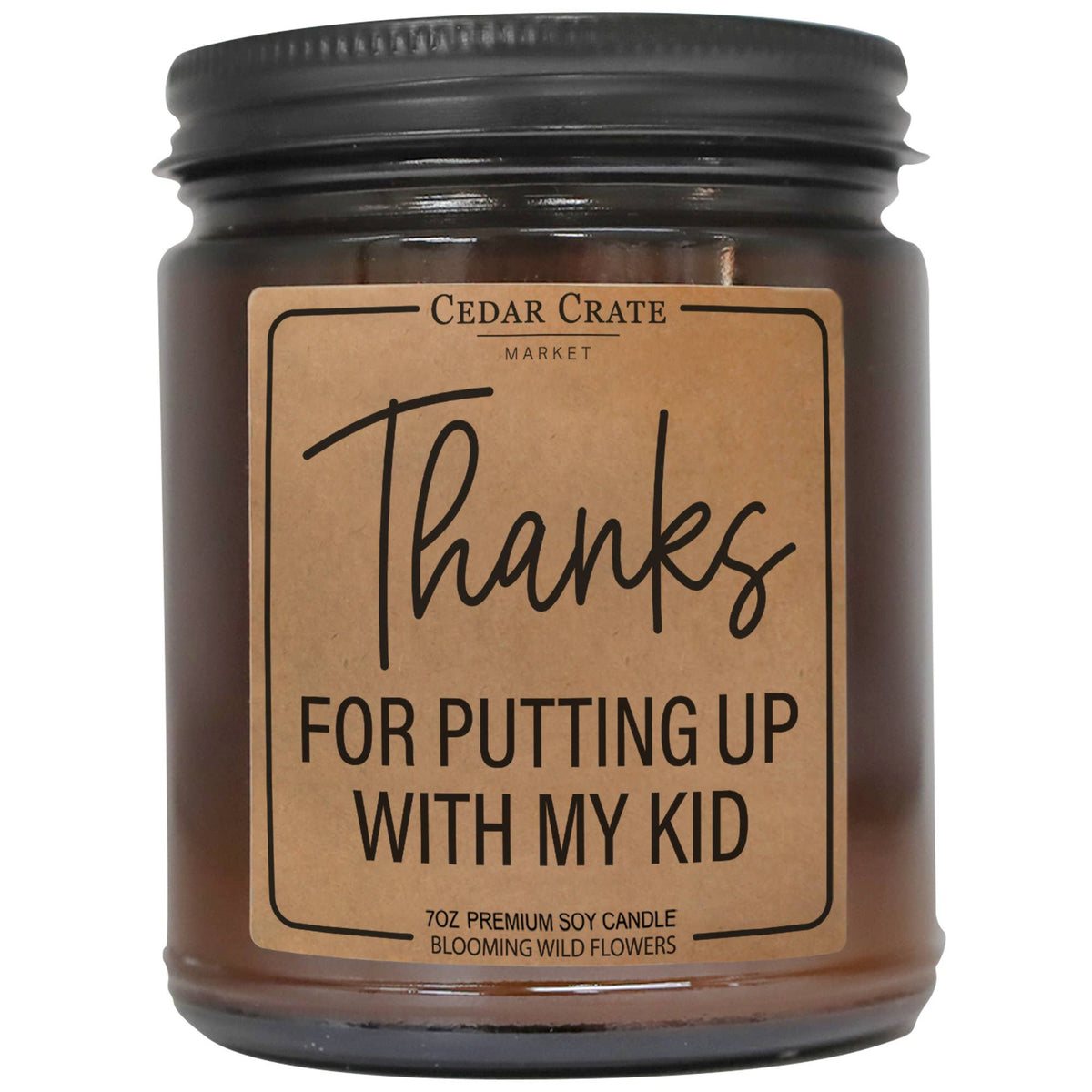 Thanks For Putting Up With My Kid - Teacher Gift