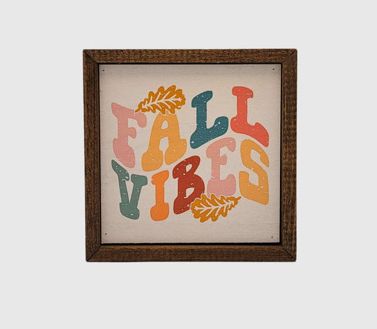 Fall Vibes Sign