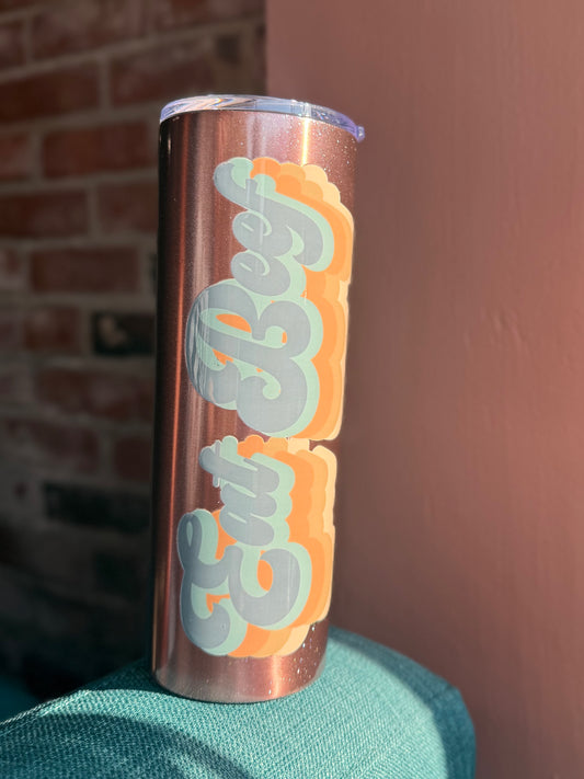 Eat Beef Skinny Tumbler