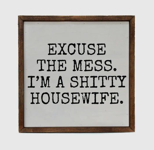 Shitty Housewife Sign