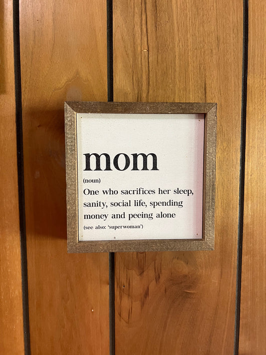 Mom Sign