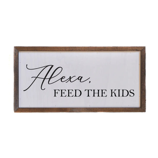 Alexa, Feed The Kids Sign