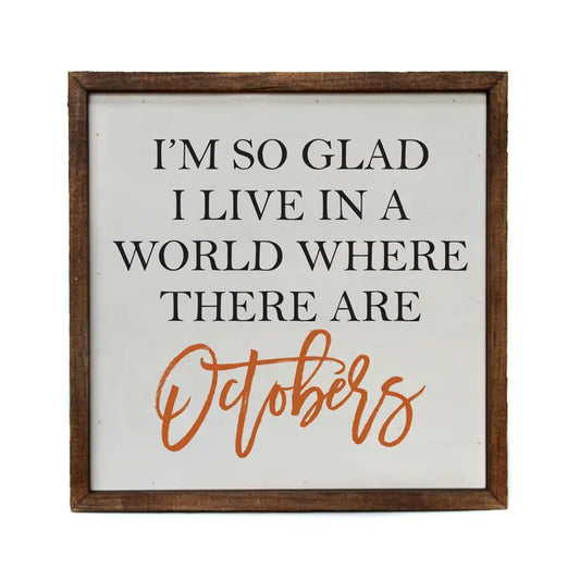 World With Octobers Sign 10x10