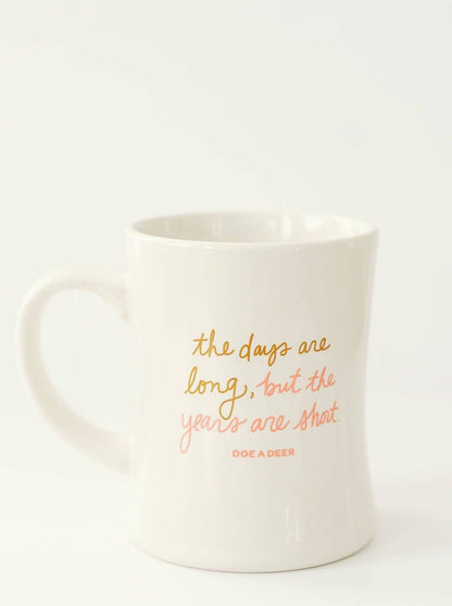 The Days Are Long Mug