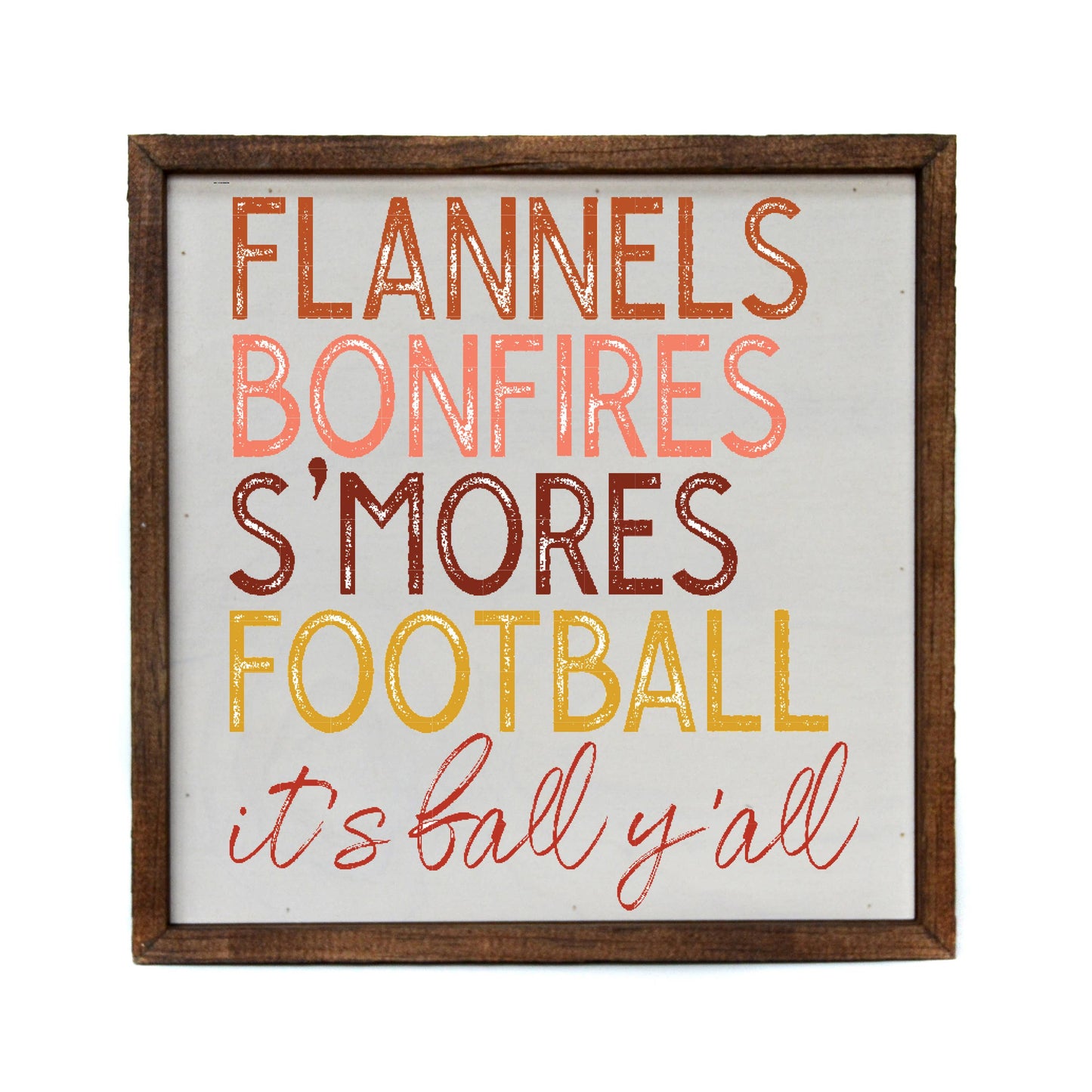 Flannels, Bonfires, S'mores, Football it's fall y'all