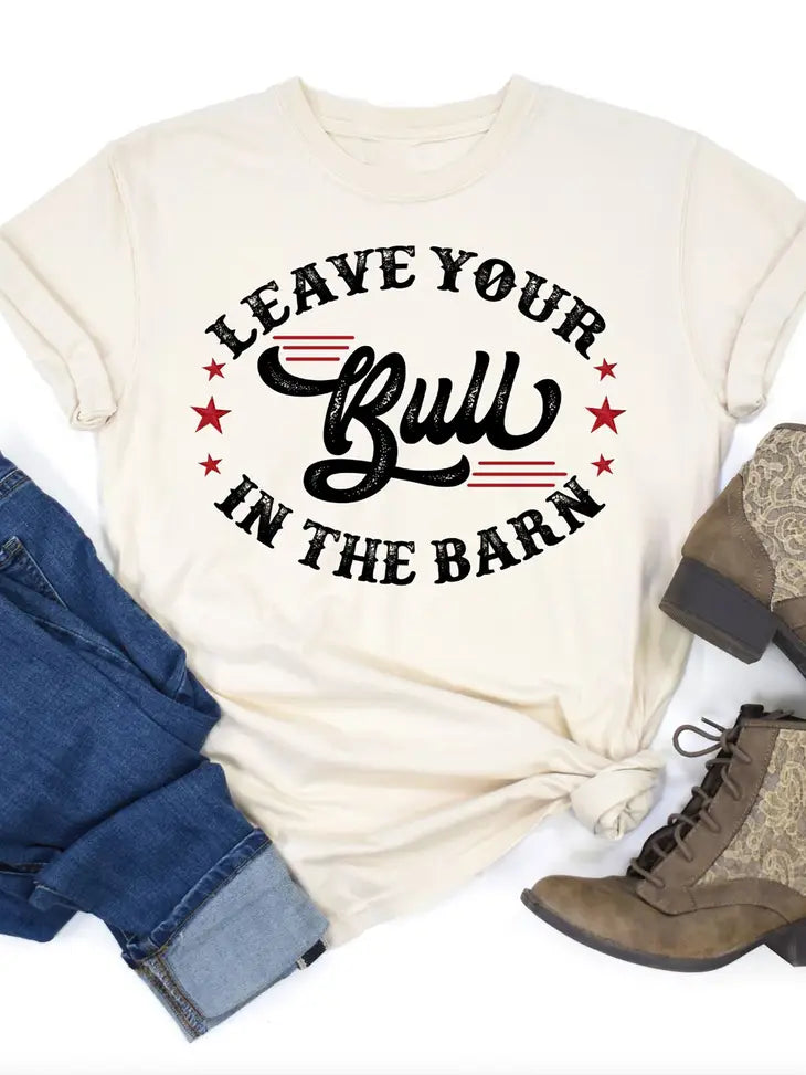 Leave Your Bull T-Shirt